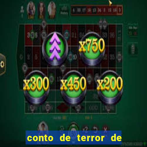 conto de terror de 15 linhas